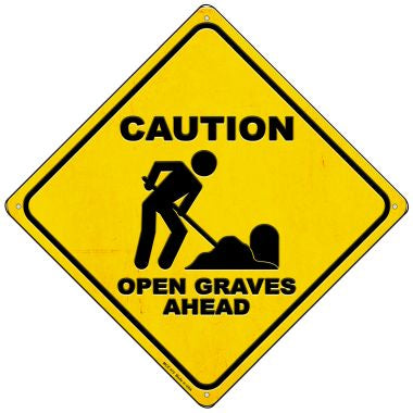 Caution Open Graves Ahead Novelty Mini Metal Crossing Sign MCX-375