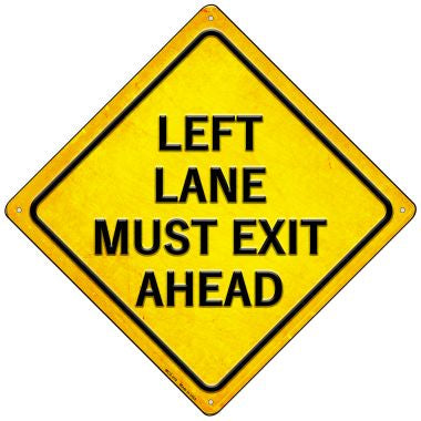 Left Lane Must Exit Ahead Novelty Mini Metal Crossing Sign MCX-414