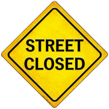 Street Closed Novelty Mini Metal Crossing Sign MCX-418