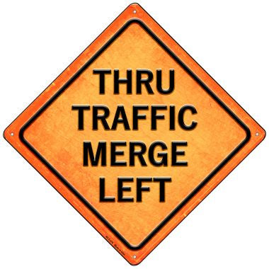 Thru Traffic Merge Left Novelty Mini Metal Crossing Sign MCX-476