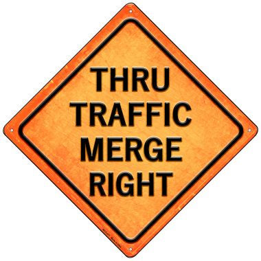 Thru Traffic Merge Right Novelty Mini Metal Crossing Sign MCX-477