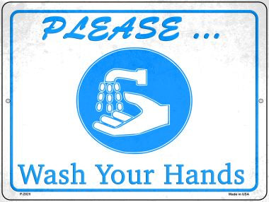 Please Wash Your Hands Novelty Metal Parking Sign P-2825