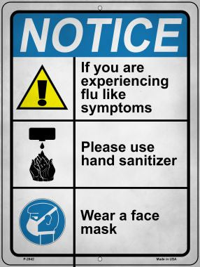 Notice Flu Like Symptoms Novelty Metal Parking Sign P-2842