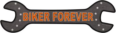 Biker Forever Novelty Metal Wrench Sign W-077