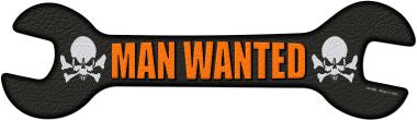 Man Wanted Novelty Metal Wrench Sign W-090