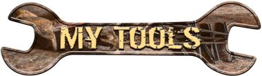 My Tools Novelty Metal Wrench Sign W-136