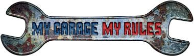 My Garage My Rules Novelty Metal Wrench Sign W-147