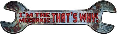 Im The Mechanic Novelty Metal Wrench Sign W-148