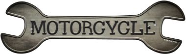 Motorcycle Novelty Metal Wrench Sign W-158