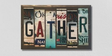 Gather License Plate Tag Strip Novelty Wood Sign WS-049