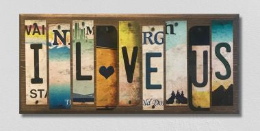 I Love Us License Plate Tag Strip Novelty Wood Sign WS-051
