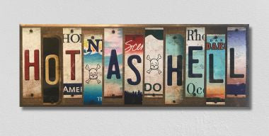 Hot As Hell License Plate Tag Strip Novelty Wood Sign WS-052