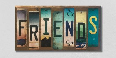 Friends License Plate Tag Strip Novelty Wood Sign WS-071