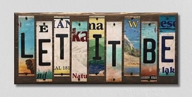 Let It Be License Plate Tag Strips Novelty Wood Sign WS-100