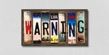 Warning License Plate Tag Strips Novelty Wood Signs WS-206