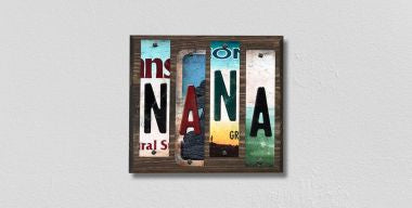 Nana License Plate Tag Strips Novelty Wood Signs WS-207