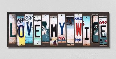 Love My Wife License Plate Tag Strips Novelty Wood Signs WS-234