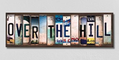 Over The Hill License Plate Tag Strips Novelty Wood Signs WS-259