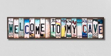 Welcome To My Cave License Plate Tag Strips Novelty Wood Signs WS-269