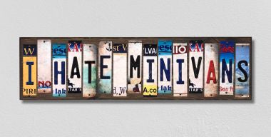 I Hate Minivans License Plate Tag Strips Novelty Wood Signs WS-275