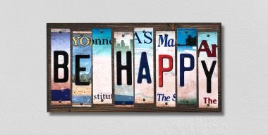 Be Happy License Plate Tag Strips Novelty Wood Signs WS-304
