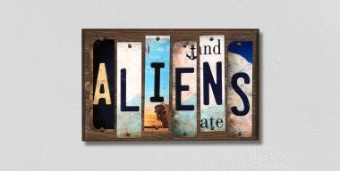 Aliens License Plate Tag Strips Novelty Wood Signs WS-316