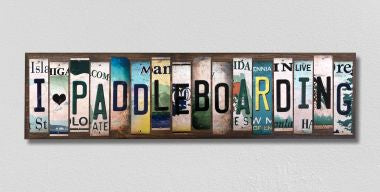 I Love Paddleboarding License Plate Tag Strips Novelty Wood Signs WS-456