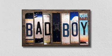 Bad Boy License Plate Tag Strips Novelty Wood Signs WS-464