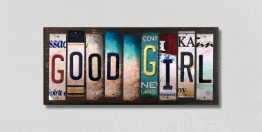 Good Girl License Plate Tag Strips Novelty Wood Signs WS-466