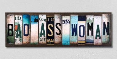 Bad Ass Woman License Plate Tag Strips Novelty Wood Signs WS-468