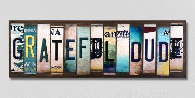 Grateful Dude License Plate Tag Strips Novelty Wood Signs WS-472