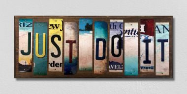 Just Do It License Plate Tag Strips Novelty Wood Signs WS-473