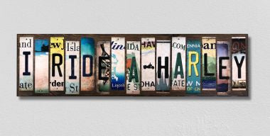 I Ride A Harley License Plate Tag Strips Novelty Wood Signs WS-498