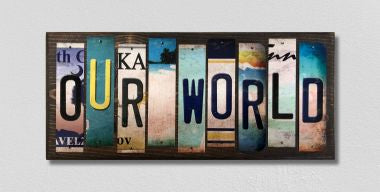 Our World License Plate Tag Strips Novelty Wood Signs WS-499