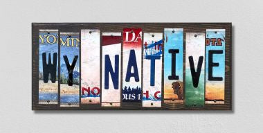 WY Native License Plate Tag Strips Novelty Wood Signs WS-551