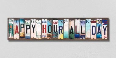 Happy Hour All Day License Plate Tag Strips Novelty Wood Signs WS-559