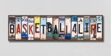 Basketball For Life License Plate Tag Strips Novelty Wood Signs WS-562