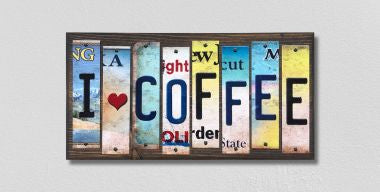 I Love Coffee License Plate Tag Strips Novelty Wood Signs WS-575
