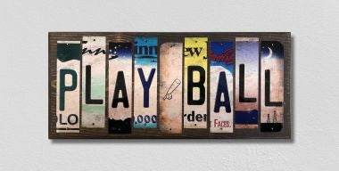 Play Ball License Plate Tag Strips Novelty Wood Signs WS-590