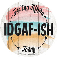 IDGAF ISH Novelty Circle Coaster Set of 4