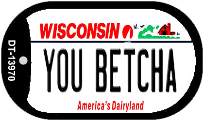 You Betcha Wisconsin Novelty Metal Dog Tag Necklace