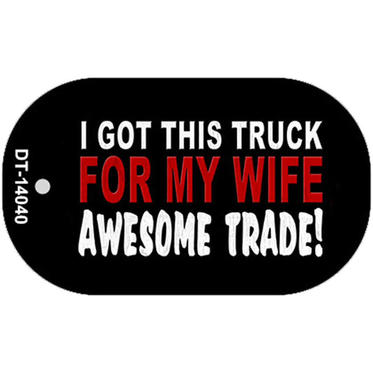 Trade Truck For My Wife Novelty Metal Dog Tag Necklace