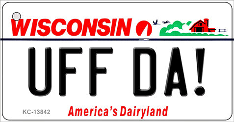 Uff Da Wisconsin Novelty Metal Key Chain