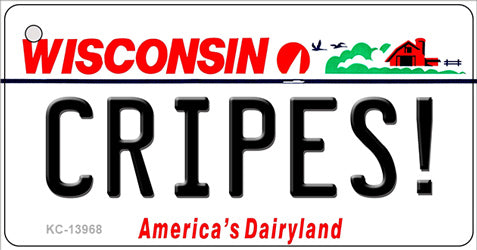 Cripes Wisconsin Novelty Metal Key Chain