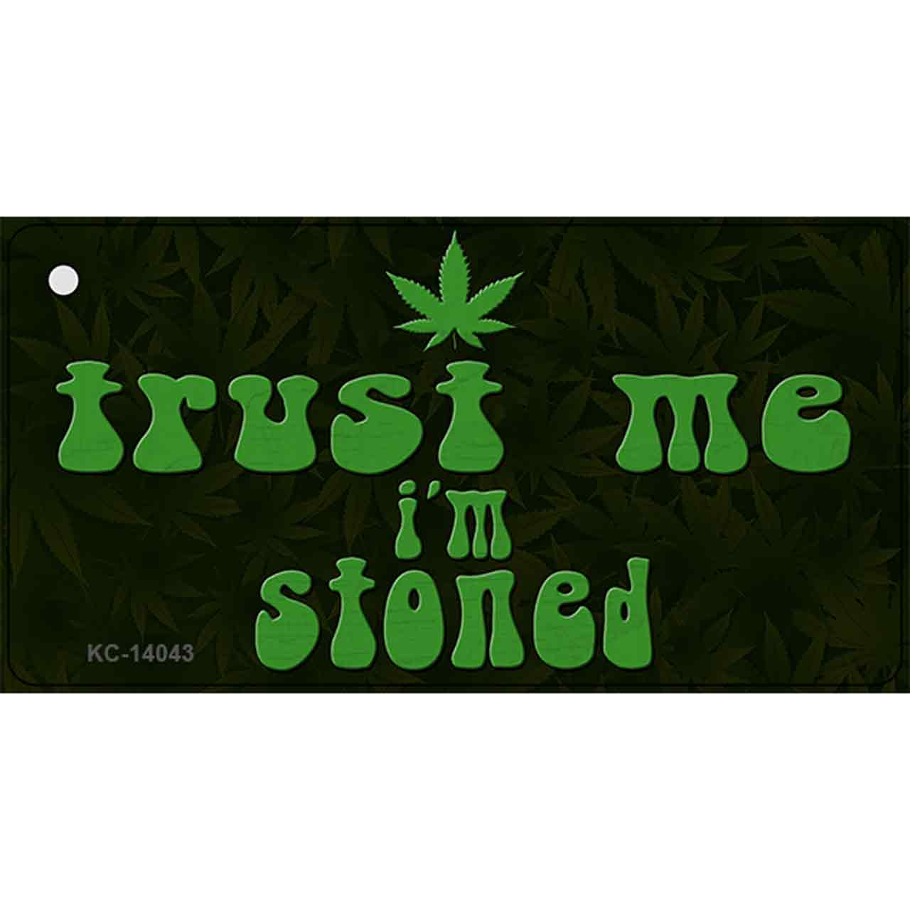 Trust Me Stoned Novelty Metal Key Chain