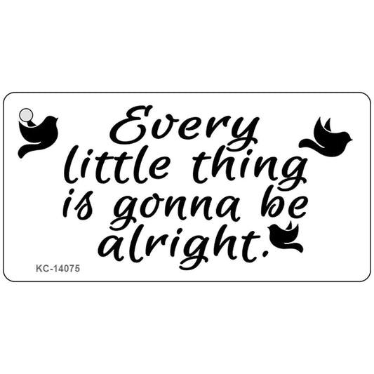 Every Little Thing Novelty Metal Key Chain