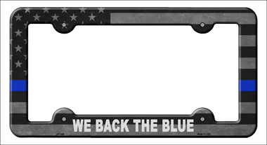 We Back The Blue Novelty Metal License Plate Frame