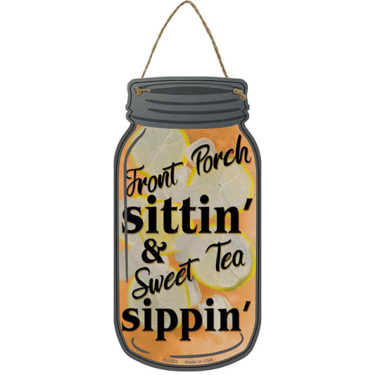 Front Porch Sittin Novelty Metal Mason Jar Sign