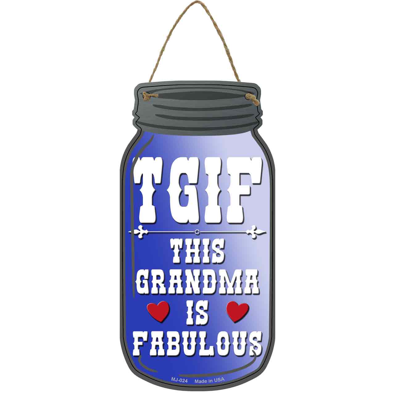 TGIF Grandma Fabulous Novelty Metal Mason Jar Sign