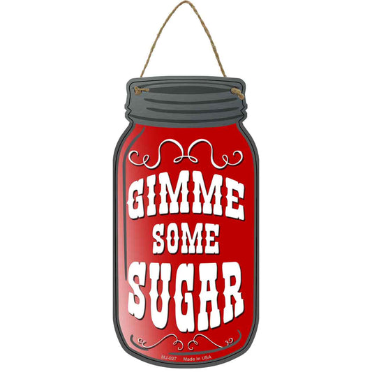 Gimme Sugar Novelty Metal Mason Jar Sign